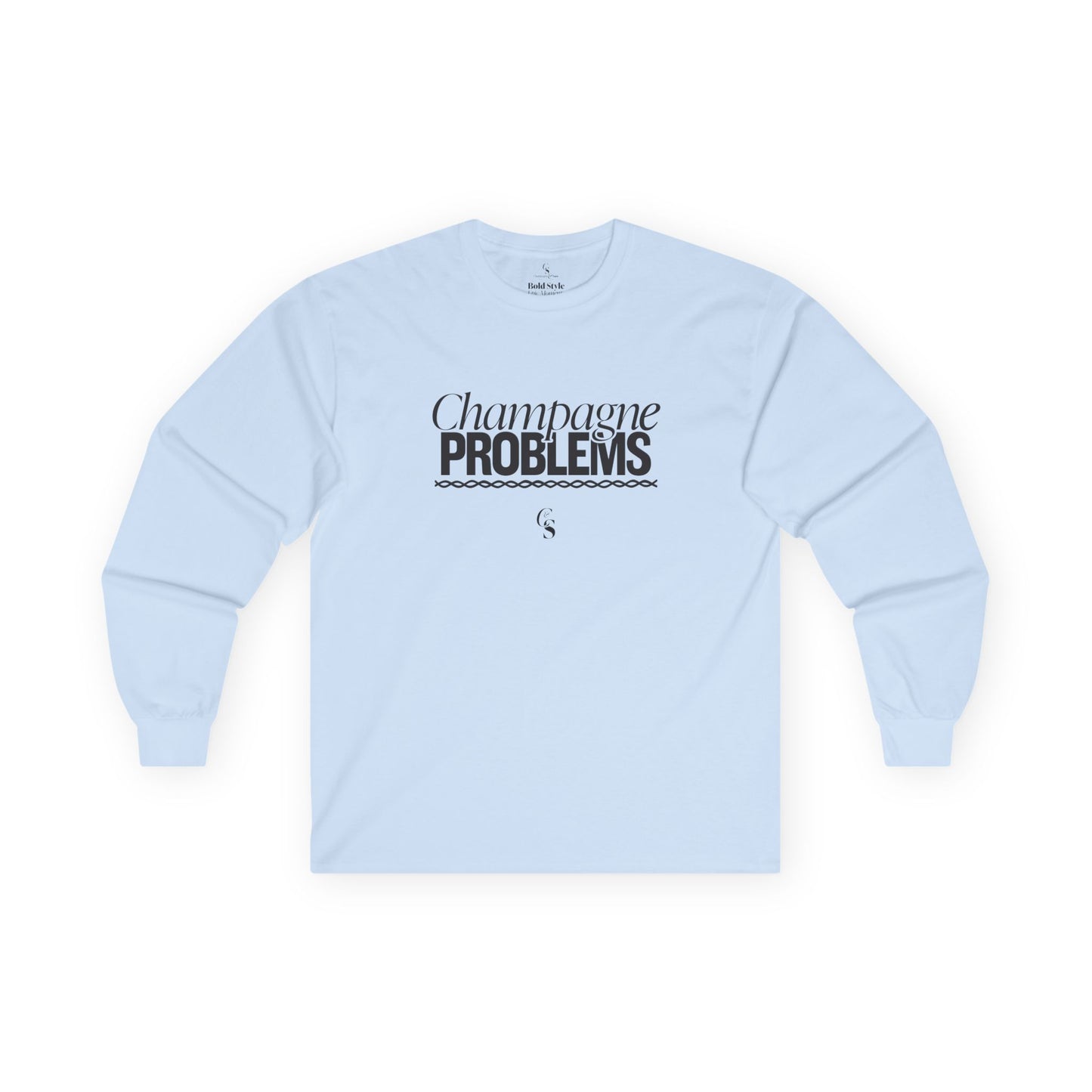 Champagne Problems Ultra Cotton Long Sleeve Tee