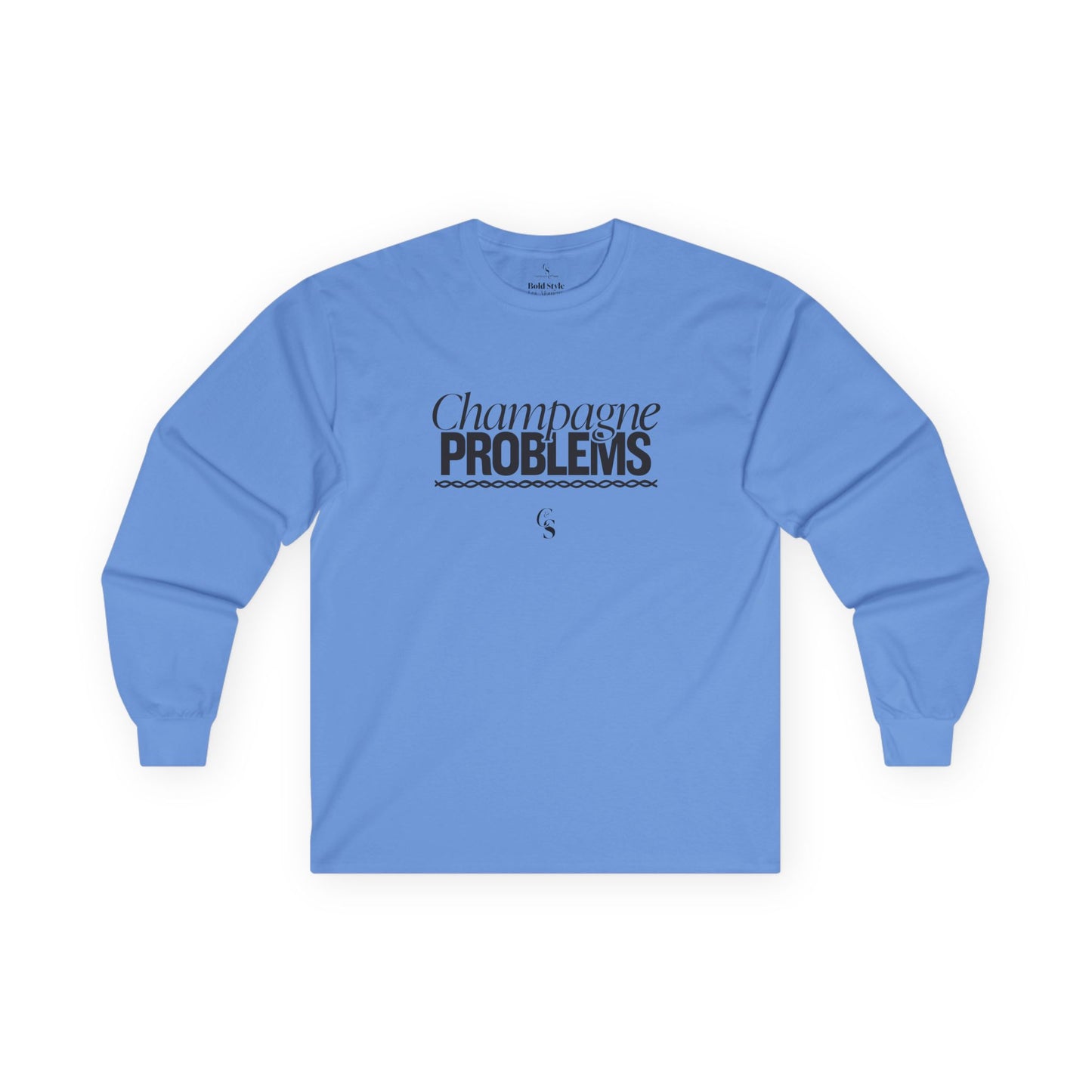 Champagne Problems Ultra Cotton Long Sleeve Tee